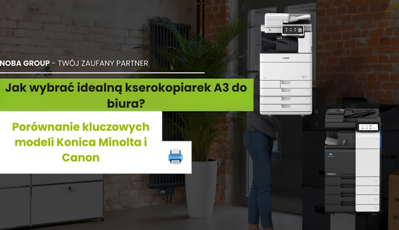 Jak wybrać kserokopiarkę A3 do biura? Porównanie Konica Minolta vs Canon 🏢
