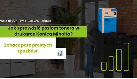 Jak sprawdzić poziom tonera w drukarce Konica Minolta? Proste sposoby