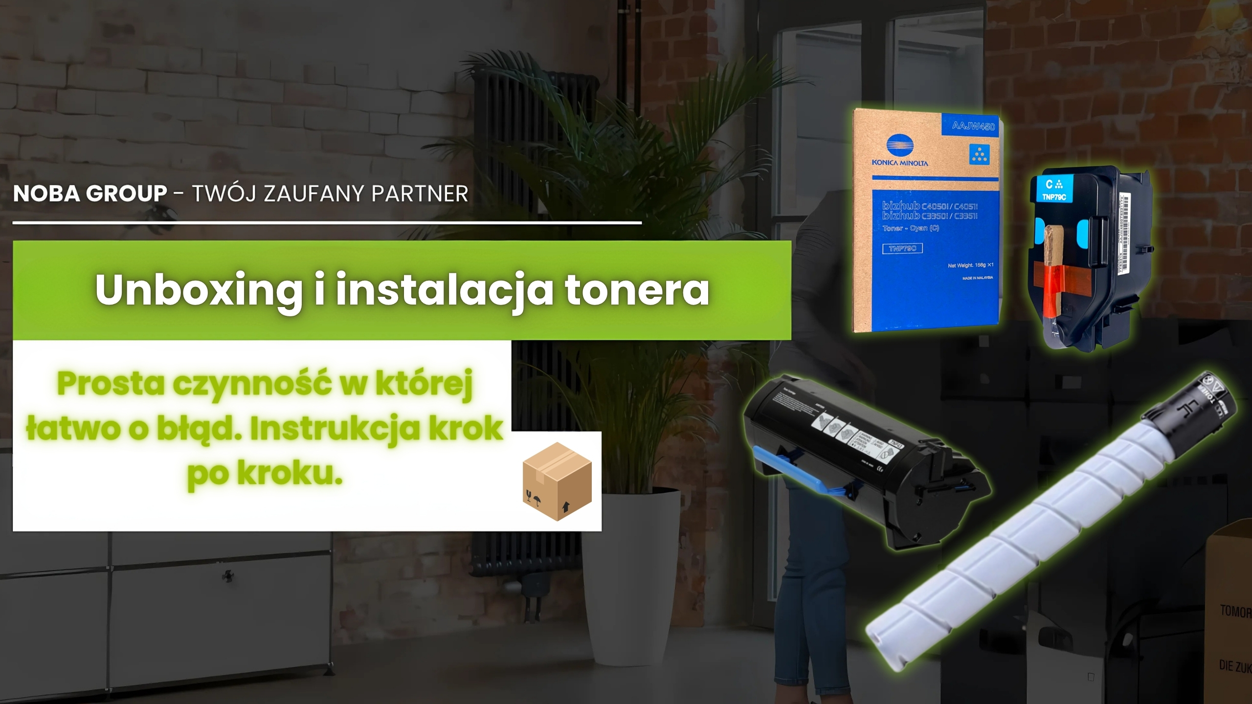 Unboxing i instalacja tonera – prosta czynność, w której łatwo o błąd. Instrukcja krok po kroku. 📦🔧