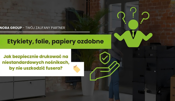 Etykiety, folie, papiery ozdobne – Jak bezpiecznie drukować na niestandardowych nośnikach, by nie uszkodzić fusera?