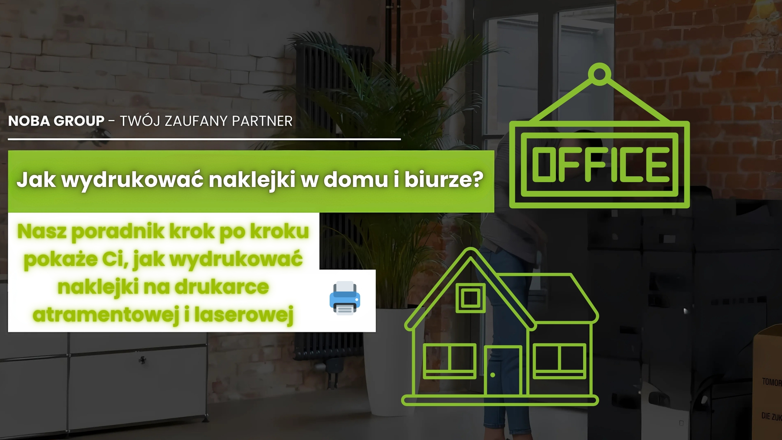 Jak wydrukować naklejki w domu i biurze? | Poradnik Noba Group
